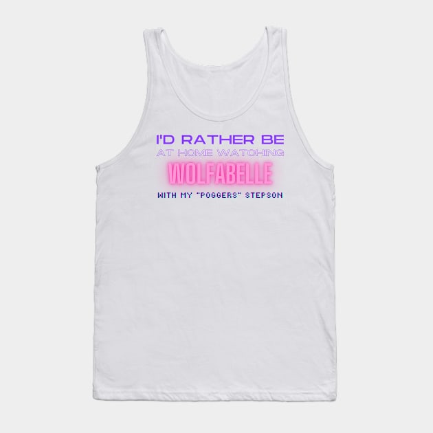 Wolfabelle poggers stepson twitch youtube content creator Tank Top by LWSA